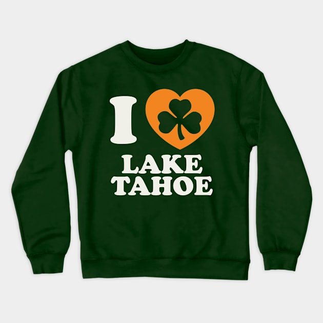 St Patricks Day Lake Tahoe Irish Shamrock Heart Crewneck Sweatshirt by PodDesignShop